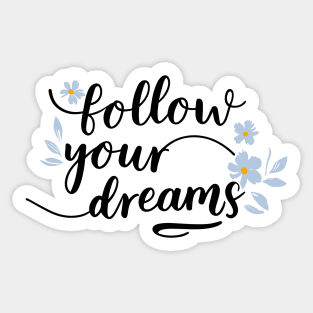 Follow your dreams lineart floral Sticker